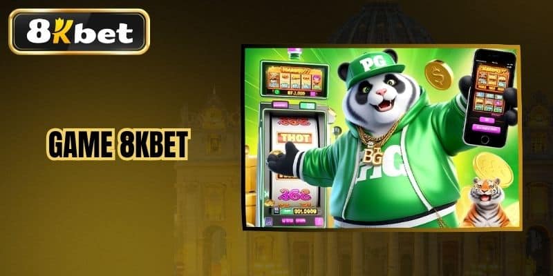 Game 8KBET - Sòng Bạc Online Lý Tưởng Cho Dân Chơi