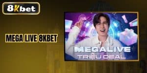 Mega Live 8KBET - Cơ Hội Kiếm Tiền Và Giải Trí Trực Tuyến
