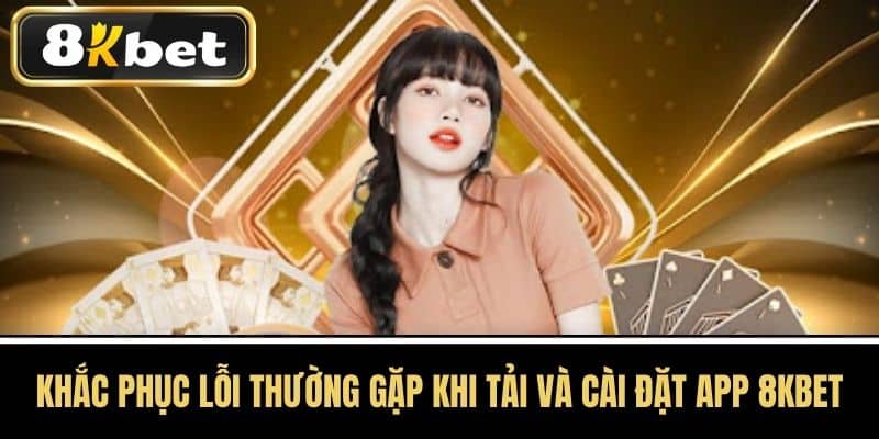 Link tải App 8KBET chính thức, đảm bảo an toàn và không virus