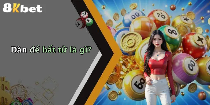 Dàn đề bất tử là gì?