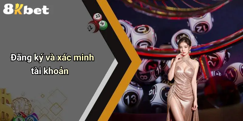 Đăng ký và xác minh tài khoản