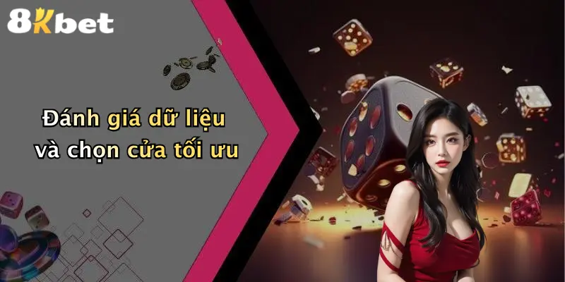 Đánh giá dữ liệu và chọn cửa tối ưu